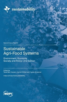 Sustainable Agri-Food Systems: Environment, Economy, Society and Policy-2nd Edition by Hassen, Tarek Ben