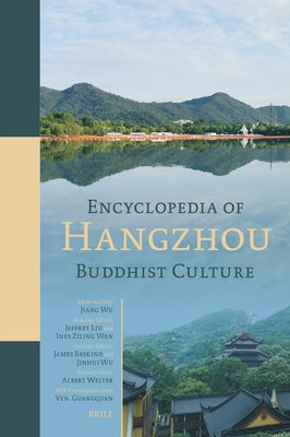 Encyclopedia of Hangzhou Buddhist Culture by Wu, Jiang