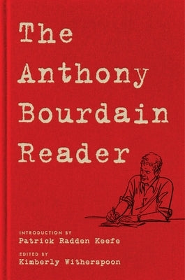 The Anthony Bourdain Reader by Bourdain, Anthony