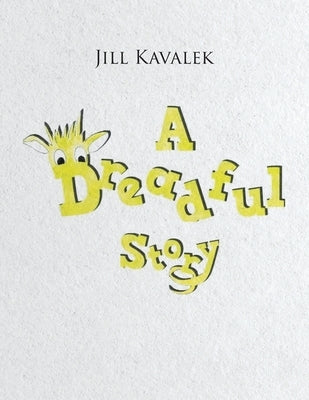 A Dreadful Story by Kavalek, Jill