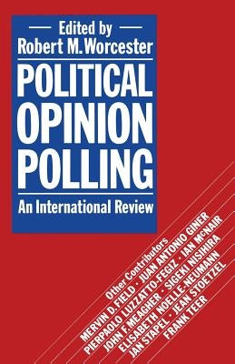 Political Opinion Polling: An International Review by Worcester, Robert M.
