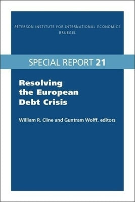 Resolving the European Debt Crisis by Cline, William