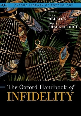 The Oxford Handbook of Infidelity by Delecce, Tara