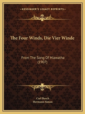 The Four Winds, Die Vier Winde: From The Song Of Hiawatha (1907) by Busch, Carl