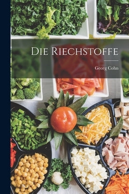 Die Riechstoffe by Cohn, Georg