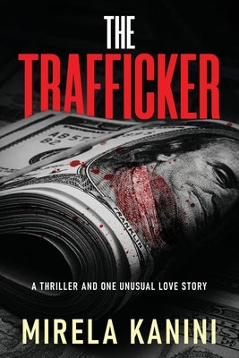 The Trafficker by Kanini, Mirela