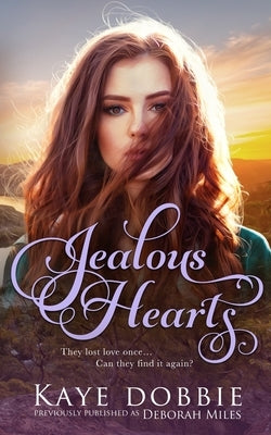 Jealous Hearts by Dobbie, Kaye