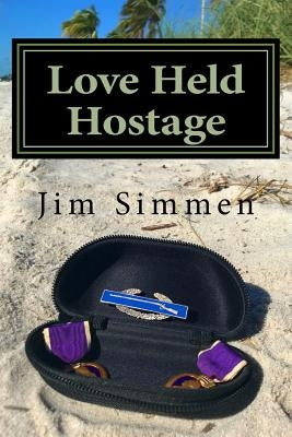 Love Held Hostage by Simmen, Jim