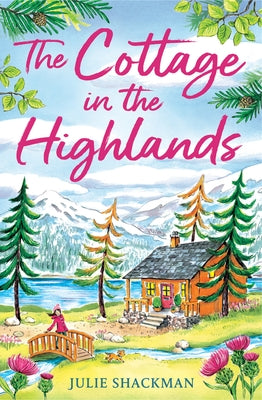 The Cottage in the Highlands by Shackman, Julie