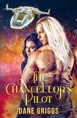 The Chancellor's Pilot by Griggs, Dane