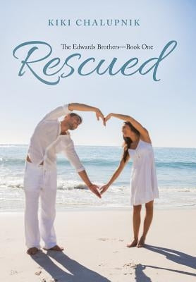 Rescued: The Edwards Brothers?Book One by Chalupnik, Kiki