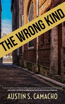 The Wrong Kind by Camacho, Austin S.