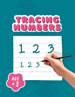 Tracing Numbers: Handwriting Activity Workbook for Kids; Preschoolers and Toddlers Age +3 - Number Tracing, Mazes, Dot to Dot, Coloring by A. S., Eyelearn