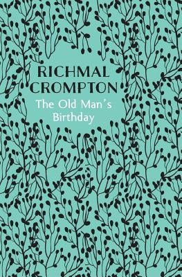 The Old Man's Birthday by Crompton, Richmal