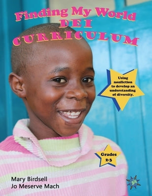 Finding My World DEI Curriculum by Birdsell, Mary