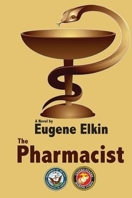 The Pharmacist by Elkin, Eugene