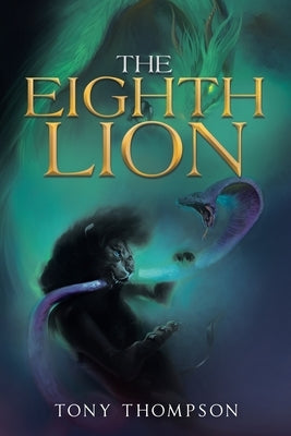 The Eighth Lion by Thompson, Tony