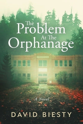 The Problem at the Orphanage by Biesty, David