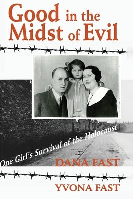 Good in the Midst of Evil by Fast, Dana