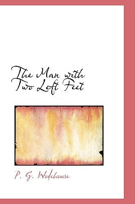 The Man with Two Left Feet by Wodehouse, P. G.