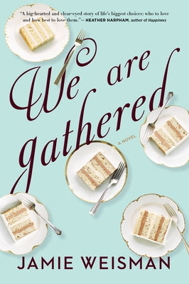 We Are Gathered by Weisman, Jamie