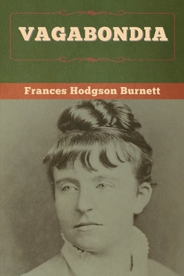 Vagabondia by Burnett, Frances Hodgson
