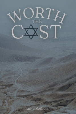 Worth the Cost by Seibert, Luke