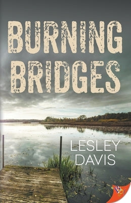 Burning Bridges by Davis, Lesley