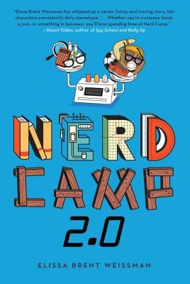 Nerd Camp 2.0 by Weissman, Elissa Brent