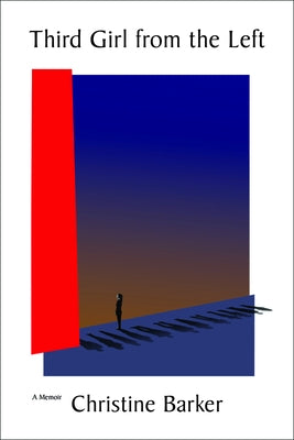 Third Girl from the Left: A Memoir by Barker, Christine