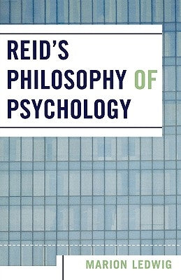 Reid's Philosophy of Psychology by Ledwig, Marion