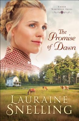 The Promise of Dawn by Snelling, Lauraine