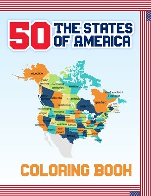 50 The States of America Coloring Book: Fifty State Maps with Capitals & Symbols like Motto Bird Mammal Flower Insect Butterfly or Fruit Perfect Easy by Publication, Atkins White
