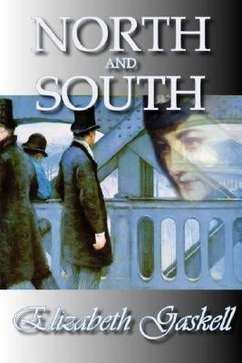 North and South by Gaskell, Elizabeth Cleghorn