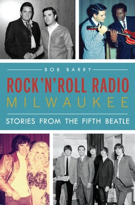 Rock 'n' Roll Radio Milwaukee by Barry, Bob