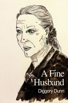 A Fine Husband by Dunn, Diggory
