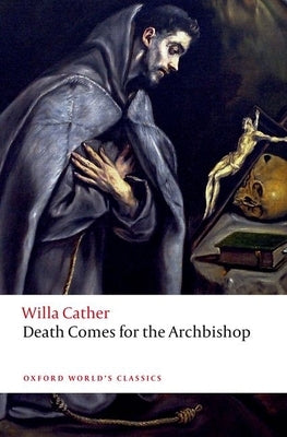 Death Comes for the Archbishop by Cather, Willa