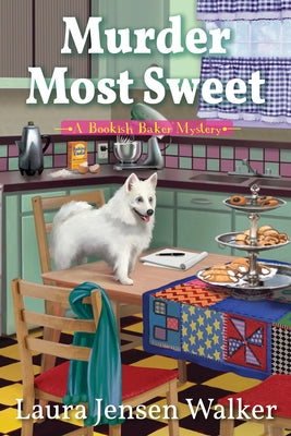 Murder Most Sweet: A Bookish Baker Mystery by Walker, Laura Jensen