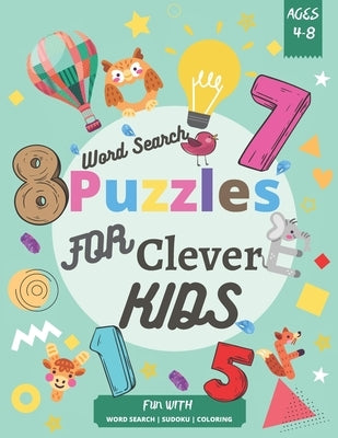Word Search Puzzles for Clever Kids 4-8: Fun with-Out Activities for Kids Ages 4-8, word Sezrch, Sudoku, Coloring. by Yassine, Khnibrou