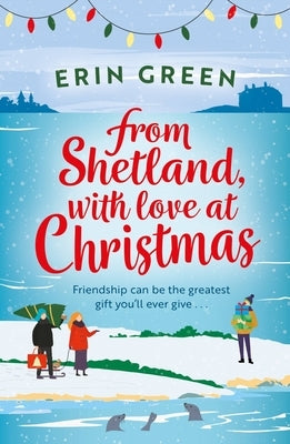 From Shetland, with Love at Christmas by Green, Erin