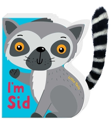 Little Tails: I'm Sid the Lemur: Board Book with Plush Tail by Brown, Judy