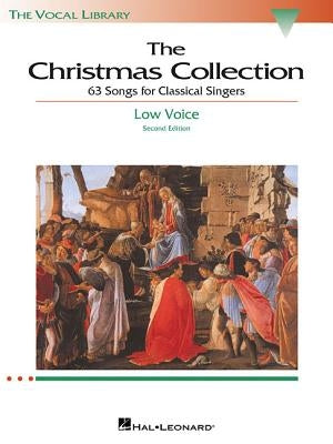 The Christmas Collection: The Vocal Library Low Voice by Hal Leonard Corp