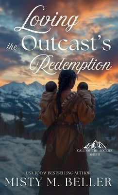 Loving the Outcast's Redemption by Beller, Misty M.