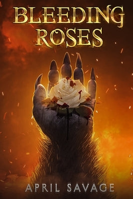 Bleeding Roses by Savage, April