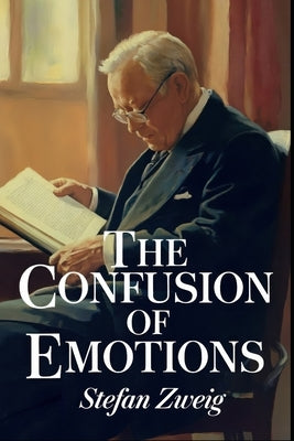 The Confusion of Emotions: A New Translation by Ferousse, Liam