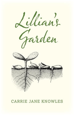 Lillian's Garden by Knowles, Carrie