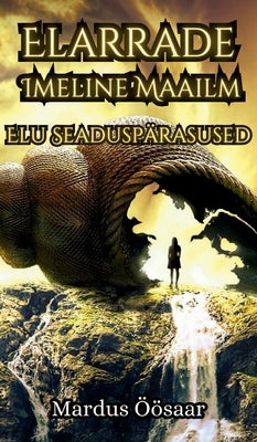 Elarrade Imeline Maailm: Elu Seadusp舐asused by ヨaar, Mardus