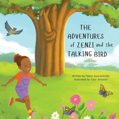 The Adventures of Zenzi and the Talkind Bird by Gwaradzimba, Fadzai