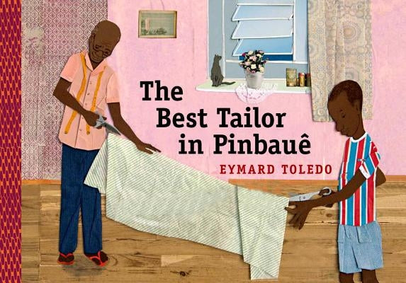 The Best Tailor in Pinbauê by Toledo, Eymard