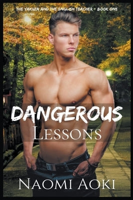 Dangerous Lessons by Aoki, Naomi